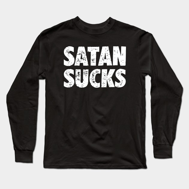 Satan Sucks!!! Long Sleeve T-Shirt by DONIEART